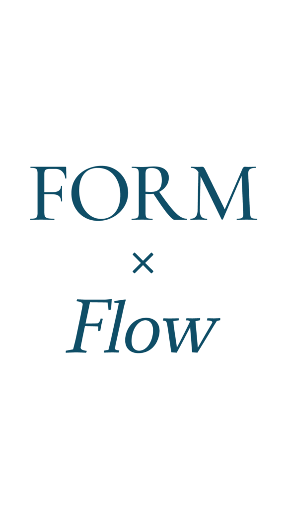 FORM × Flow